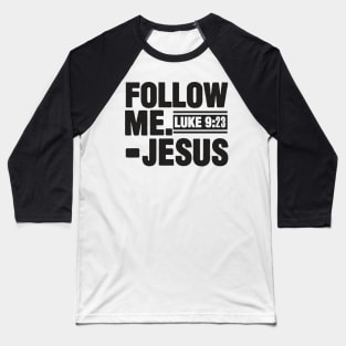 Follow Me Baseball T-Shirt